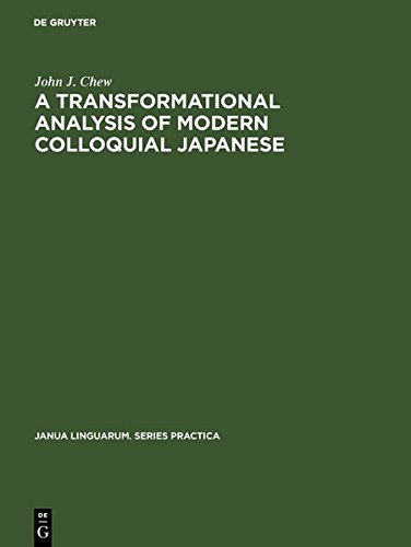Transformational Analysis of Modern Colloquial Japanese [Hardcover]