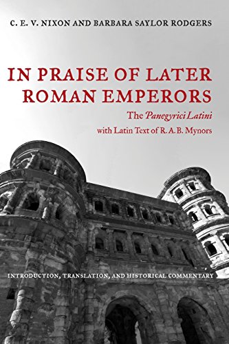 In Praise of Later Roman Emperors The Panegyrici Latini [Paperback]
