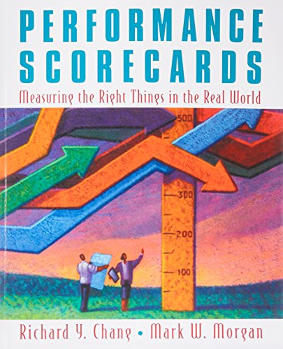 Performance Scorecards Measuring the Right Things in the Real World [Paperback]