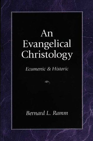 An Evangelical Christology Ecumenic And Historic [Paperback]