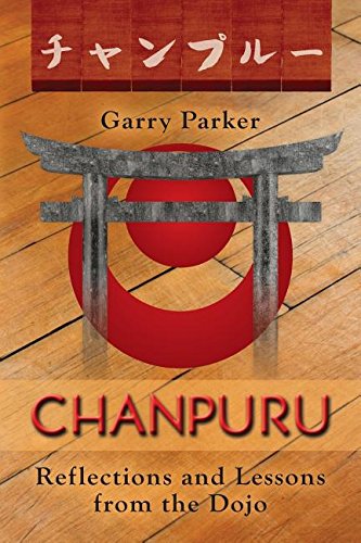 Chanpuru Reflections And Lessons From The Dojo [Paperback]