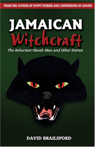 Jamaican Witchcraft The Reluctant Obeah Man And Other Stories [Paperback]