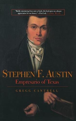 Stephen F. Austin Empresario of Texas [Paperback]