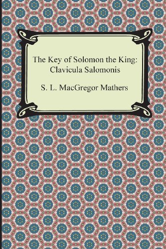 The Key Of Solomon The King Clavicula Salomonis [Paperback]