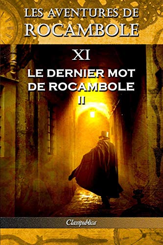 Aventures de Rocambole XI  Le Dernier Mot de Rocambole II [Paperback]