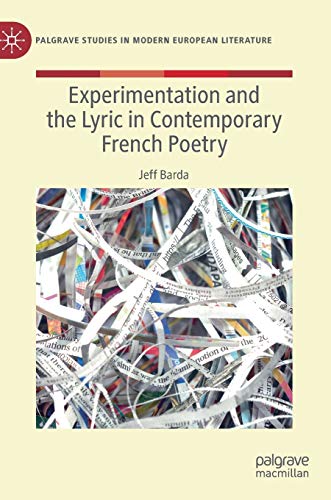 Experimentation and the Lyric in Contemporary French Poetry [Hardcover]