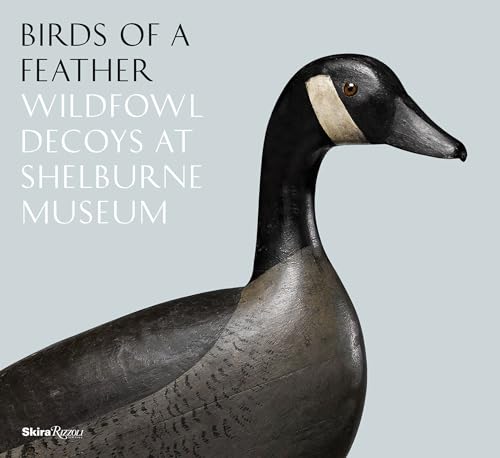 Birds of a Feather Wildfowl Decoys At Shelburne Museum [Hardcover]