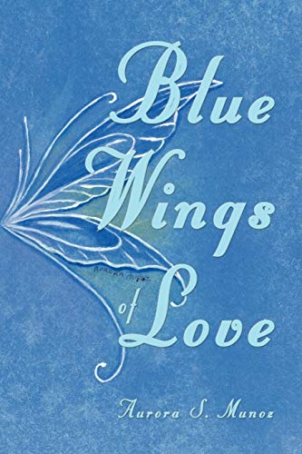 Blue Wings of Love [Paperback]