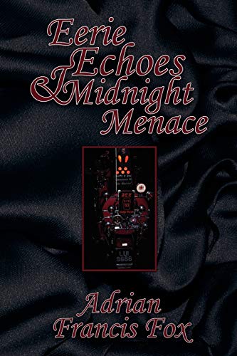 Eerie Echoes and Midnight Menace [Paperback]
