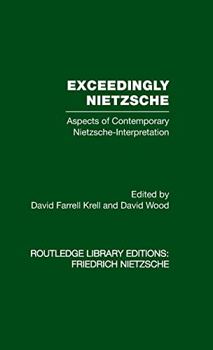 Exceedingly Nietzsche Aspects of Contemporary Nietzsche Interpretation [Hardcover]
