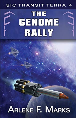 Genome Rally  Sic Transit Terra Book 4 [Paperback]