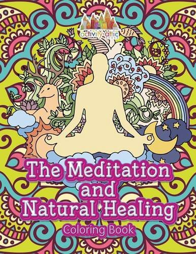 Meditation and Natural Healing Coloring Book [Paperback]