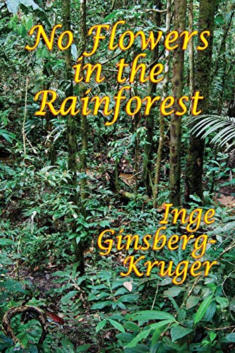 No Flowers in the Rainforest [Paperback]
