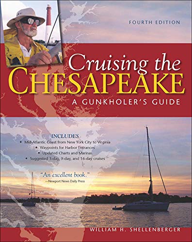 Cruising the Chesapeake: A Gunkholers Guide, 4th Edition [Hardcover]