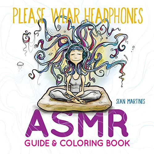 Please Wear Headphones ASMR Guide &amp Coloring Book [Paperback]