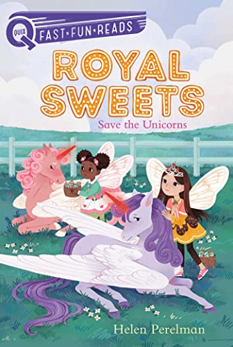 Save the Unicorns Royal Sweets 6 [Paperback]