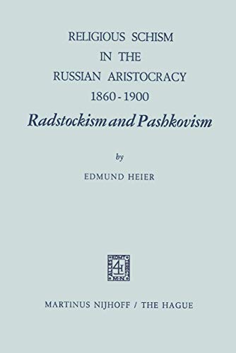 Religious Schism in the Russian Aristocracy 18601900 Radstockism and Pashkovism [Paperback]