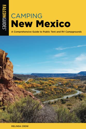 Camping New Mexico A Comprehensive Guide to Public Tent and RV Campgrounds [Paperback]