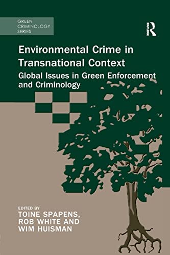Environmental Crime in Transnational Context Global Issues in Green Enforcement [Paperback]