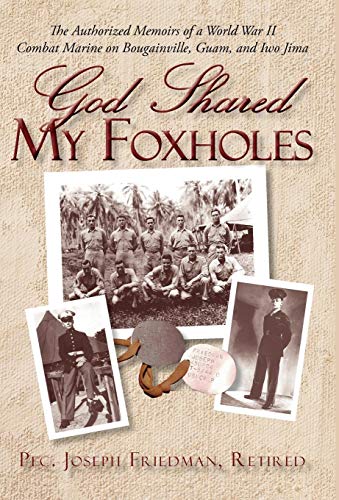 God Shared My Foxholes The Authorized Memoirs Of A World War Ii Combat Marine O [Hardcover]