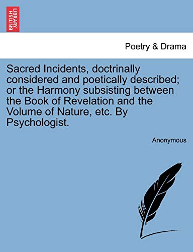 Sacred Incidents, Doctrinally Considered and Poetically Described or the Harmon [Paperback]