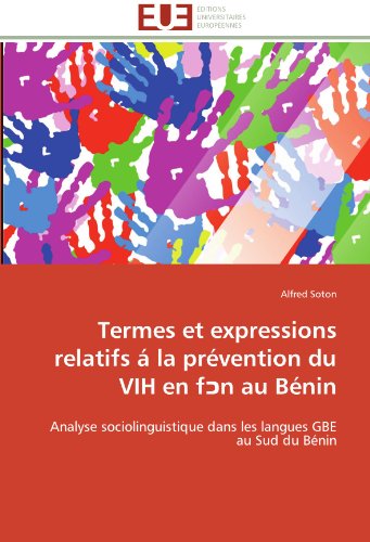 Termes Et Expressions Relatifs  La Prvention Du Vih En Fn Au Bnin Analyse So [Paperback]