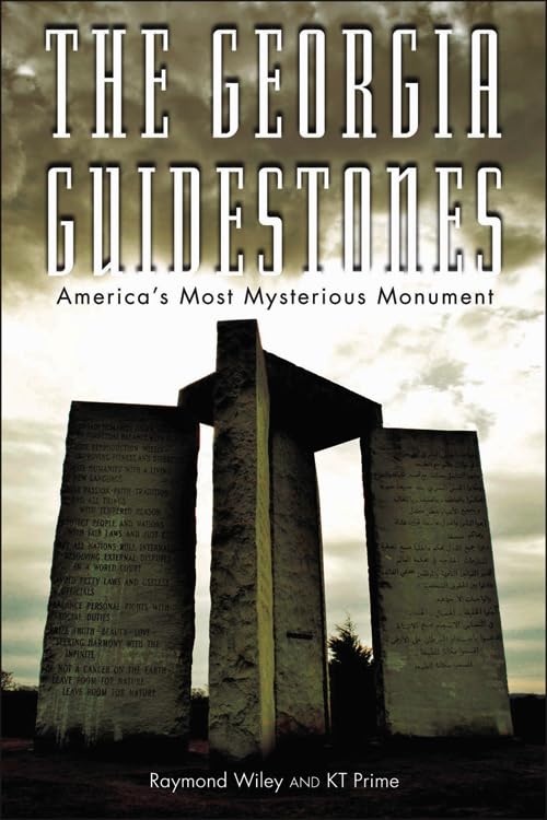 The Georgia Guidestones America's Most Mysterious Movement [Paperback]