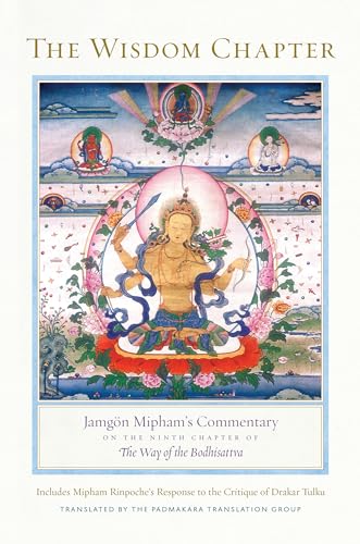 The Wisdom Chapter Jamgn Mipham's Commentary on the Ninth Chapter of The Way o [Hardcover]
