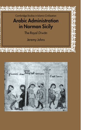 Arabic Administration in Norman Sicily The Royal Diwan [Paperback]