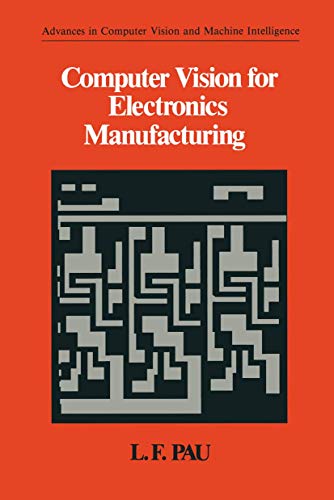 Computer Vision for Electronics Manufacturing [Paperback]