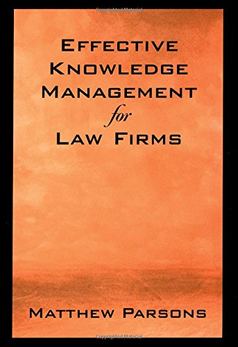 Effective Knowledge Management for Law Firms [Hardcover]