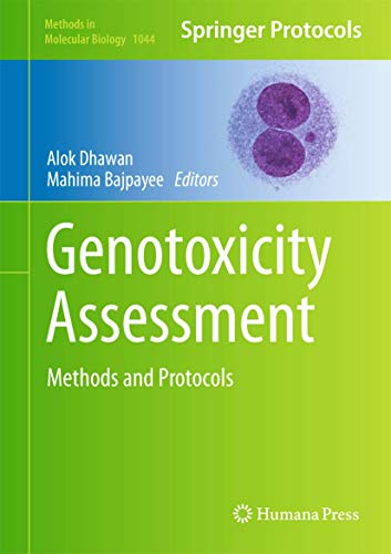 Genotoxicity Assessment Methods and Protocols [Hardcover]