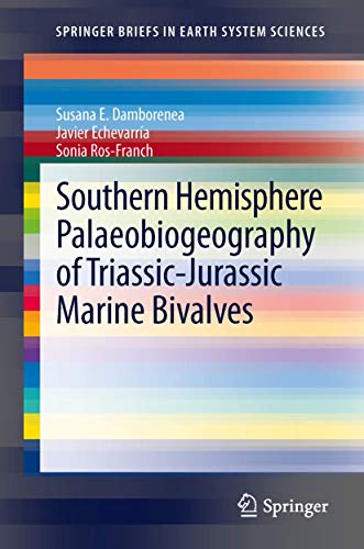 Southern Hemisphere Palaeobiogeography of Triassic-Jurassic Marine Bivalves [Paperback]