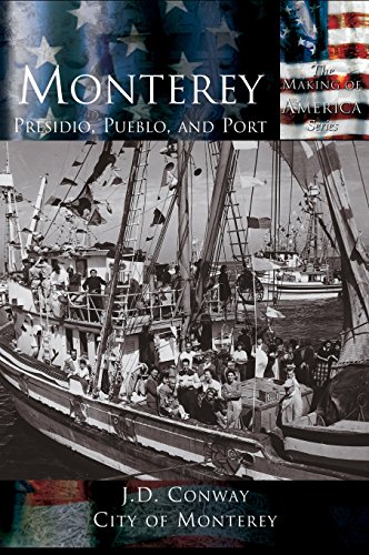 Monterey  Presidio, Pueblo and Port [Hardcover]