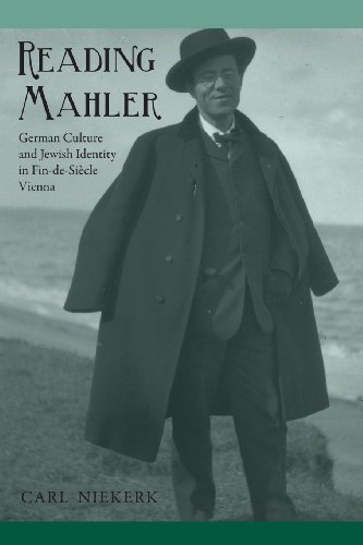 Reading Mahler German Culture and Jewish Identity in Fin-de-Sicle Vienna [Paperback]