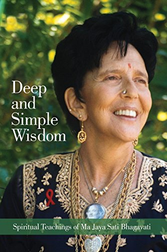 Deep and Simple Wisdom  Spiritual Teachings of Ma Jaya Sati Bhagavati [Paperback]