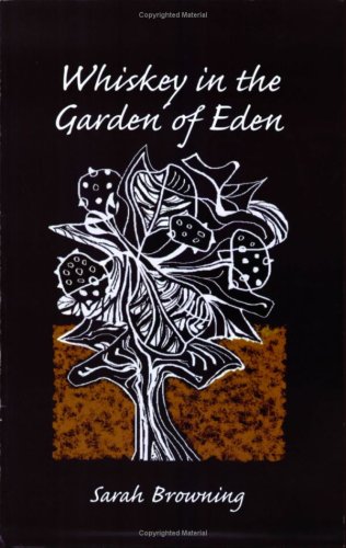 Whiskey in the Garden of Eden [Paperback]