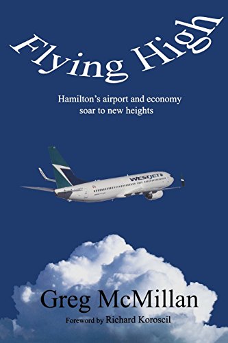 Flying High Hamilton's Airport And Economy Soar To New Heights [Paperback]