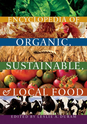 Encyclopedia of Organic, Sustainable, and Local Food [Paperback]