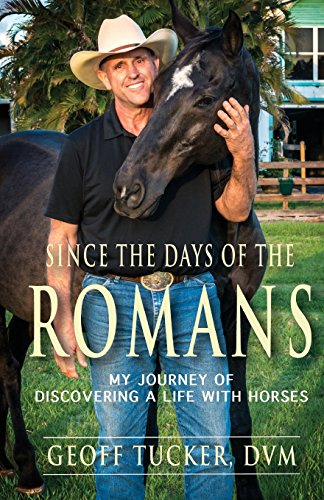 Since The Days Of The Romans My Journey Of Discovering A Life With Horses [Paperback]