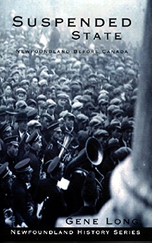 Suspended State Newfoundland Before Canada (newfoundland History Series) [Paperback]