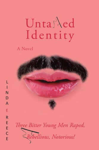 Untamed Identity  Three Bitter Young Men Raped, Rebellious, Notorious [Paperback]