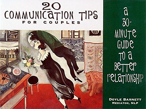 20 Communication Tips for Couples A 30-Minute Guide to a Better Relationship [Paperback]