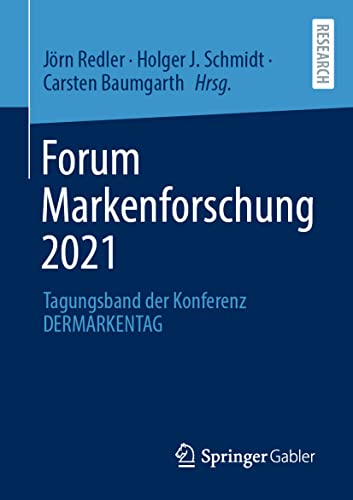 Forum Markenforschung 2021 Tagungsband der Konferenz DERMARKENTAG [Paperback]