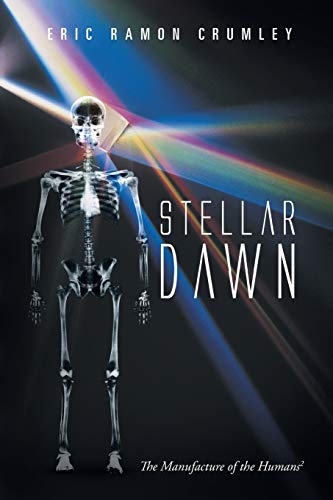 Stellar Dawn The Manufacture Of The Humans2 [Paperback]