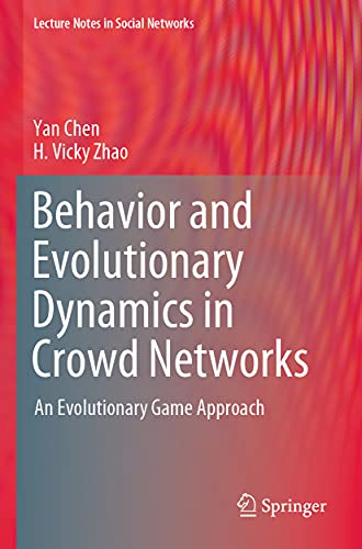Behavior and Evolutionary Dynamics in Crowd Networks An Evolutionary Game Appro [Paperback]