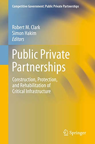Public Private Partnerships Construction, Protection, and Rehabilitation of Cri [Hardcover]