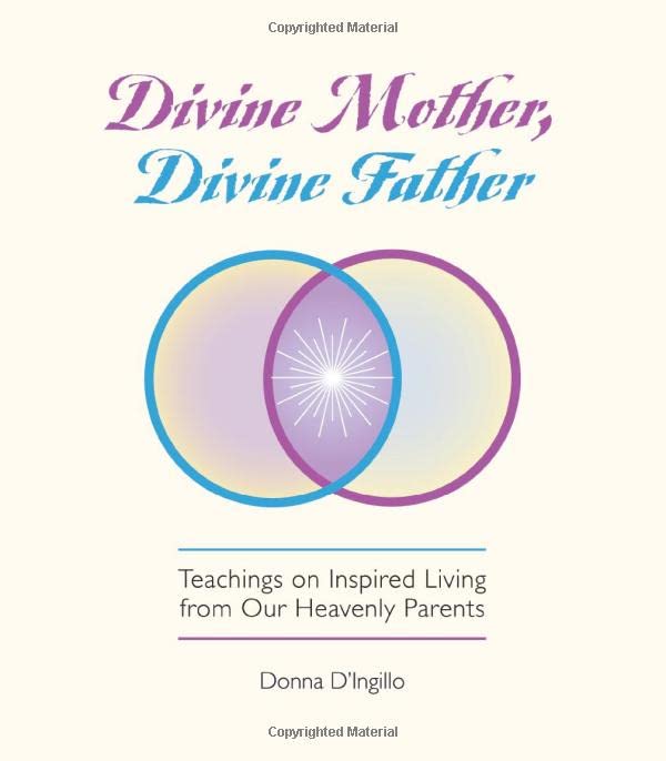 Divine Mother, Divine Father Messages On Inspired Living From Our Heavenly Pare [Paperback]