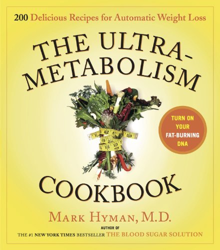 The UltraMetabolism Cookbook 200 Delicious Recipes that Will Turn on Your Fat-B [Hardcover]