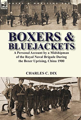 Boxers & Bluejackets A Personal Account By A Midshipman Of The Royal Naval Brig [Hardcover]